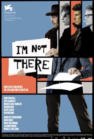 I'm Not There.