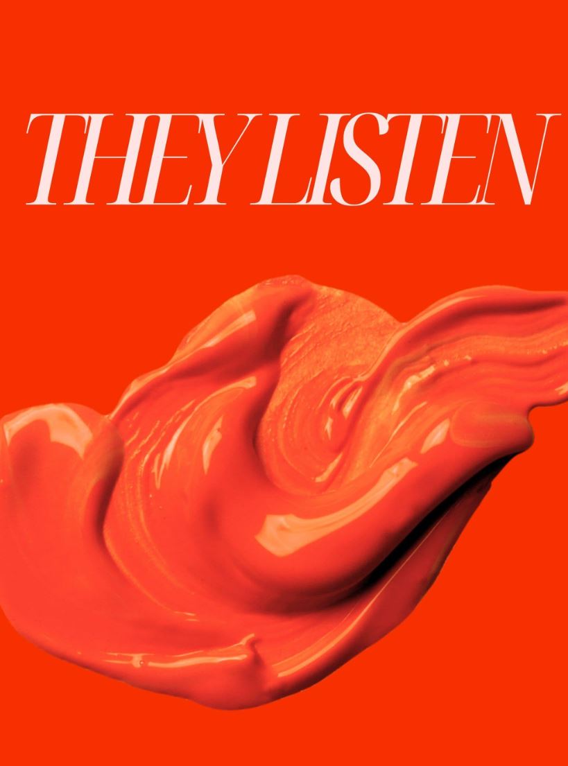 They Listen