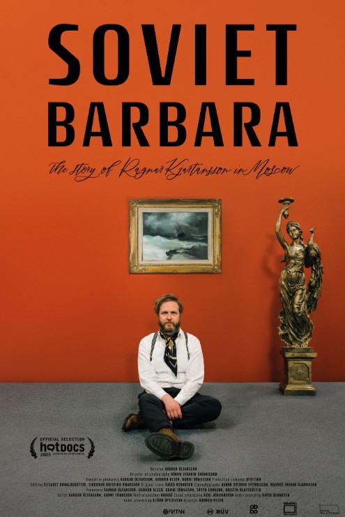Soviet Barbara, the Story of Ragnar Kjartansson in Moscow